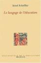 Le langage de l'�ducation, Israel Scheffler et  Michel Le Du