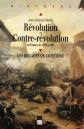 R�volution et contre r�volution en France: 1789 1989 : les rouages de l'his
