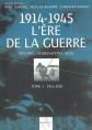 1914 1945 : L'�re de la guerre, Collectif
