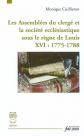 Les assembl�es du clerg� de France et la soci�t� eccl�siastique sous le r�gne de
