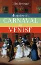 Histoire du carnaval de Venise, Gilles Bertrand