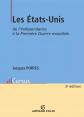 Les Etats Unis : De l'Ind�pendance � la Premi�re Guerre mondiale, Jacques P