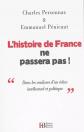 L'histoire de France ne passera pas !: Dans les coulisses d'un �chec i