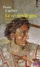 Le Ive si�cle grec jusqu'� la mort d'Alexandre, Nouvelle histoire de l