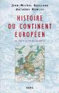 Histoire du continent europ�en : De 1850 � la fin du XXe si�cle, Anthony Rowley