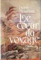 Le c ur du voyage | Pierre Moustiers | Tr�s bon �tat