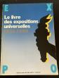 Le Livre des expositions universelles 1851 1989. Catalogue, 1983
