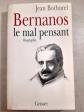 Bernanos le mal pensant de Jean Bothorel chez Grasset. 1998