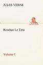 Keraban Le Tetu, Volume I, Jules Verne