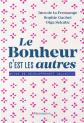 Le bonheur c'est les autres !: Guide de d�veloppement collectif, Sophie Gac