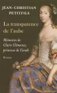 La transparence de l'aube, Jean Christian PETITFILS