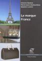 La marque France, Vincent Bastien, Pierre Louis Dubourdeau et Maxime Lecl�re