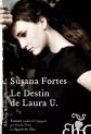 Le Destin de Laura U., Susana Fortes et  Nicolas Veron