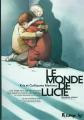 Le monde de Lucie (Tome 2 Rester en vie...), Kris, Guillaume Martinez et Guillau