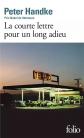 La courte lettre pour un long adieu, Peter Handke et Georges Arthur Goldschmidt
