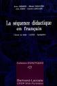 LA SEQUENCE DIDACTIQUE EN FRANCAIS. Classes de lyc�e, CAPES, Agr�gation, Anne Ar