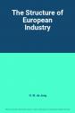 The Structure of European Industry, H. W. de Jong