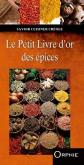 Le petit livre d'or des �pices, Fabrice Le Bellec