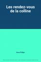 Les rendez vous de la colline, Anne Philipe