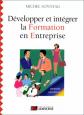 D�velopper et int�grer la formation en entreprise, Michel Sonntag
