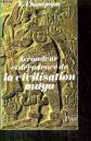Grandeur et d�cadence de la civilisation maya, John Eric Sidney Thompson et  Ren
