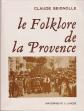 Le folklore de La Provence | Claude Seignolle | Tr�s bon �tat
