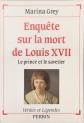 Enquete sur la mort de louis XVII  le prince et le savetier | Grey | Bon �tat