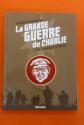 COLQUHOUN LA GRANDE GUERRE DE CHARLIE VOL 5 EO 2013 DELIRIUM COMME NEUF