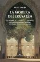 La morera de Jerusal�n: Una historia de la guerra y la resistencia en Palestina