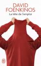 La t�te de l'emploi, David Foenkinos