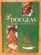 Le Douglas: Un arbre exceptionnel ,  R�my Claire - tarn