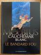 Cauchemar blanc   Le Bandard fou (Moebius)