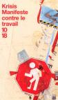 Manifeste contre le travail, Ernst LOHOFF, KRISIS,  Robert KURZ et  Norbert TREN