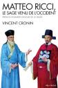 Matteo Ricci : Le sage venu de l'Occident, Vincent Cronin,  Elisabeth Rocha