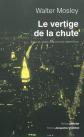 Le vertige de la chute : La premi�re enqu�te de Leonid McGill, Walter Mosley et