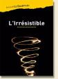 L'Irr�sistible : Les aventures de Johny Spinoza, Arnaud Le Gou�fflec