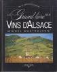 Le grand livre des vins d'Alsace : Mis en bouteilles au domaine, Mastrojann