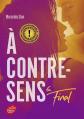 A contre sens   Tome 6: Final, Mercedes Ron