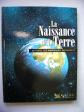 La naissance de la Terre.    Quasi neuf