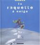 La raquette � neige, Jean Marc Lamory