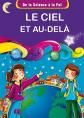 De La Science � La Foi   N�7 : Le Ciel Et Au del� (D�couvrir Allah � Travers Sa