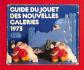 LES NOUVELLES GALERIES - CATALOGUE DE JOUETS 1973