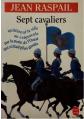 SEPT CAVALIERS-JEAN RASPAIL-LE LIVRE DE POCHE-TR�S BON �TAT