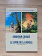 Robinson Cruso� Le livre de la jungle Les indispensables de la litt�rature en BD