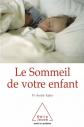 Le sommeil de votre enfant, Professeur Andr� Kahn