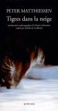 Tigres dans la neige, Peter Matthiessen, Maurice Hornocker et Isabelle de Coulib
