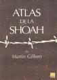 Atlas de la Shoah, Martin Gilbert et  Jo�l Kotek