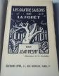 Nesmy Jean . Les Quatre Saisons de la For�t . D�dicac� . �ditions Spes . 1926