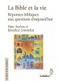 La Bible et la vie   R�ponses bibliques aux questions d'aujourd'hui, H