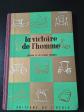 La victoire de l'homme   livre scolaire histoire reli� 1959